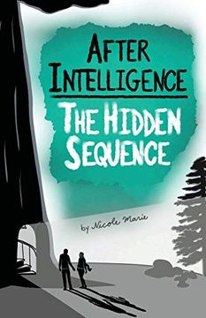 portada After Intelligence: The Hidden Sequence: 1 (en Inglés)