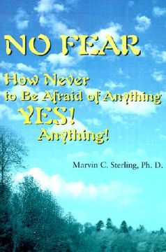 portada no fear: how never to be afraid of anything yes! anything! (en Inglés)