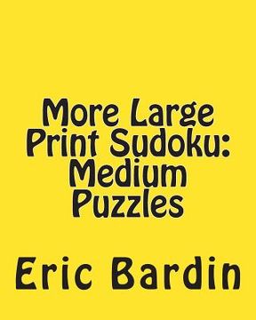 portada More Large Print Sudoku: Medium Puzzles: Fun, Large Grid Sudoku Puzzles (en Inglés)
