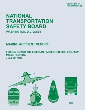 portada Marine Accident Report: Fire on Board the Liberian Passenger Report Ecstasy Miami, Florida July 20, 1998 (en Inglés)