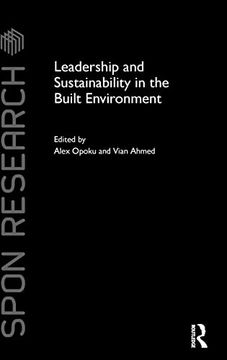 portada Leadership and Sustainability in the Built Environment (Spon Research) (en Inglés)