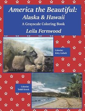 portada America the Beautiful: Alaska & Hawaii: A Grayscale Coloring Book (in English)