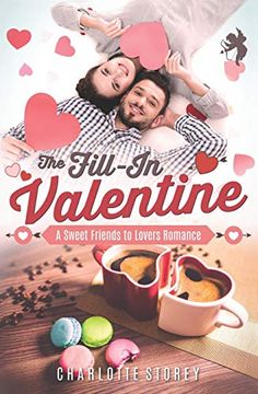 portada The Fill-In Valentine: A Sweet Friends to Lovers Romance (Love in Lake Belmont) (en Inglés)