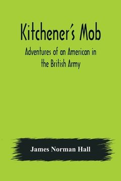 portada Kitchener's Mob: Adventures of an American in the British Army 