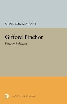 portada Gifford Pinchot: Forester-Politician (Princeton Legacy Library) 