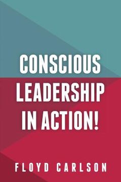 portada Conscious Leadership in Action! (en Inglés)