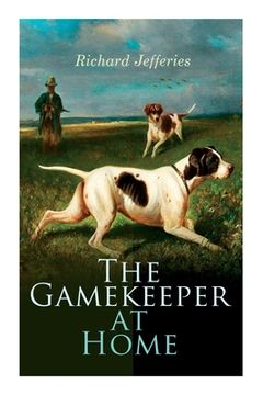 portada The Gamekeeper at Home: Sketches of Natural History and Rural Life (in English)