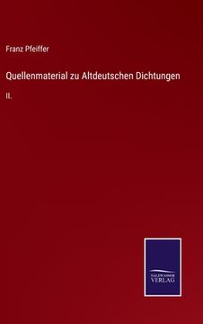 portada Quellenmaterial zu Altdeutschen Dichtungen: II. (en Alemán)