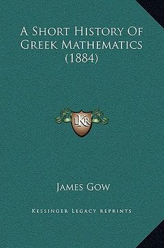 portada a short history of greek mathematics (1884) (in English)