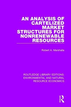 portada An Analysis of Cartelized Market Structures for Nonrenewable Resources (en Inglés)