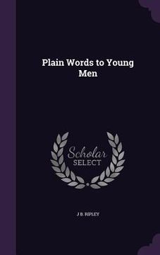 portada Plain Words to Young Men (en Inglés)