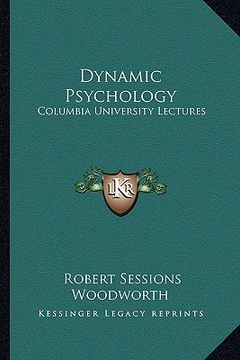 portada dynamic psychology: columbia university lectures (en Inglés)