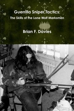 portada Guerrilla Sniper Tactics: The Skills of the Lone Wolf Marksmen (en Inglés)