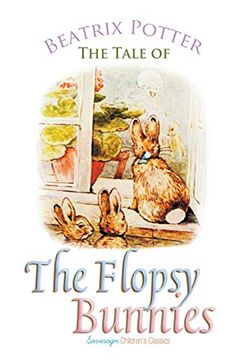 portada The Tale of the Flopsy Bunnies (Peter Rabbit Tales) (in English)