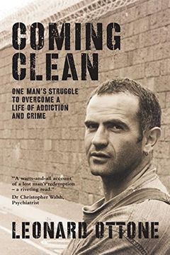 portada Coming Clean: One man's struggle to overcome a life of addiction and crime