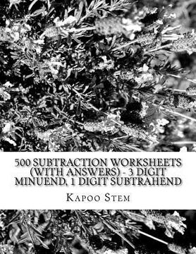 portada 500 Subtraction Worksheets (with Answers) - 3 Digit Minuend, 1 Digit Subtrahend: Maths Practice Workbook (in English)