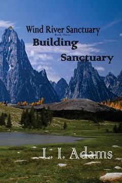 portada Wind River Sanctuary: Building Sanctuary (Wind River Sanctuary Book 3)