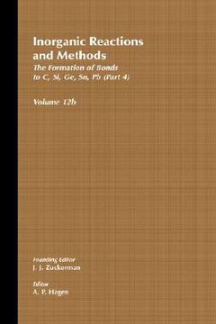 portada inorganic reactions and methods, the formation of bonds to elements of group ivb (c, si, ge, sn, pb) (part 4) (in English)