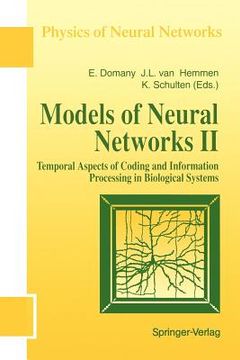 portada models of neural networks: temporal aspects of coding and information processing in biological systems (en Inglés)
