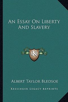 portada an essay on liberty and slavery (en Inglés)