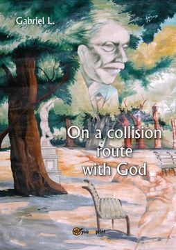 portada On a collision route with God (en Inglés)