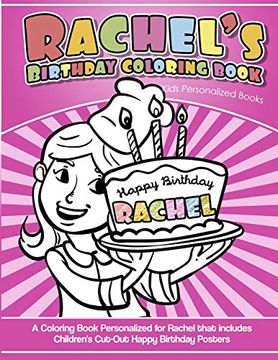 portada Rachel's Birthday Coloring Book Kids Personalized Books: A Coloring Book Personalized for Rachel That Includes Children's cut out Happy Birthday Posters (en Inglés)