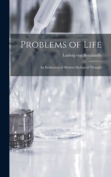 portada Problems of Life: an Evaluation of Modern Biological Thought