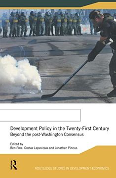 portada Development Policy in the Twenty-First Century: Beyond the Post-Washington Consensus (Routledge Studies in Development Economics) (in English)