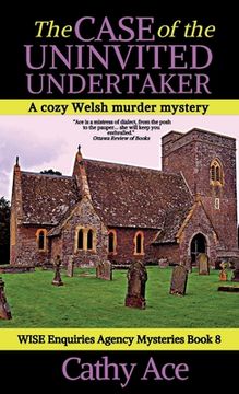 portada The Case of the Uninvited Undertaker: A WISE Enquiries Agency cozy Welsh murder mystery