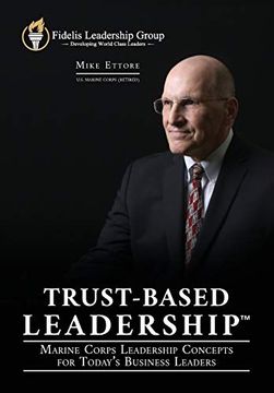 portada Trust-Based Leadership: Marine Corps Leadership Concepts for Today'S Business Leaders (en Inglés)