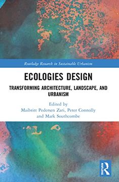 portada Ecologies Design: Transforming Architecture, Landscape, and Urbanism (Routledge Research in Sustainable Urbanism) (in English)