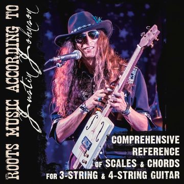 portada Comprehensive Reference of Scales & Chords for 3-String & 4-String Guitar: Roots Music According to Justin Johnson