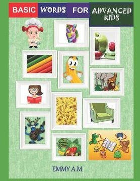 portada Basic Words for Advanced Kids: The Picture Book of Kids (en Inglés)