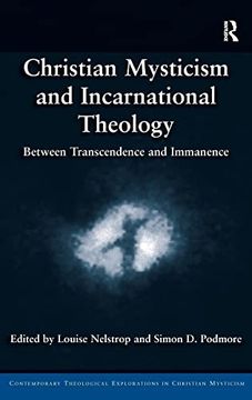 portada Christian Mysticism and Incarnational Theology: Between Transcendence and Immanence (in English)
