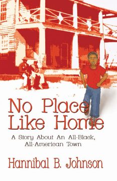 portada No Place Like Home: A Story About an All-Black, All-American Town (en Inglés)
