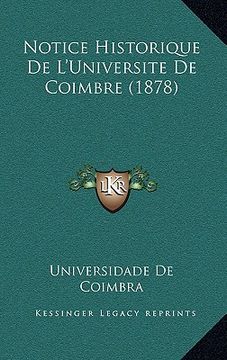 portada Notice Historique De L'Universite De Coimbre (1878) (en Francés)