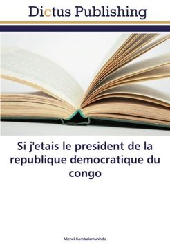 portada Si j'etais le president de la republique democratique du congo (French Edition)