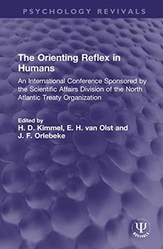 portada The Orienting Reflex in Humans: An International Conference Sponsored by the Scientific Affairs Division of the North Atlantic Treaty Organization (Psychology Revivals) (in English)