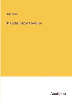 portada On Euchatistical Adoration (in English)