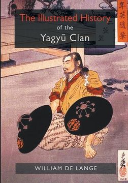 portada The Illustrated History of the Yagyu Clan (en Inglés)