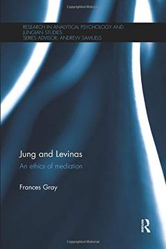 portada Jung and Levinas: An Ethics of Mediation (Research in Analytical Psychology and Jungian Studies) (en Inglés)