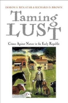 portada Taming Lust: Crimes Against Nature in the Early Republic (Early American Studies) (in English)