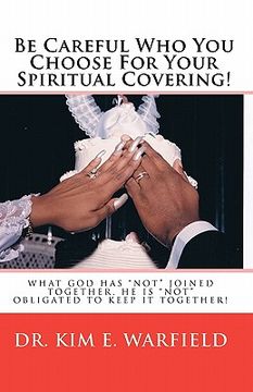 portada be careful who you choose for your spiritual covering (en Inglés)