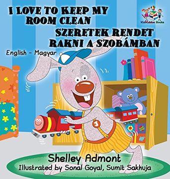 portada I Love to Keep My Room Clean: English Hungarian Bilingual Children's Books (English Hungarian Bilingual Collection)