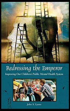 portada Redressing the Emperor: Improving our Children's Public Mental Health System (Contemporary Psychology) (in English)