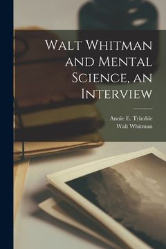 portada Walt Whitman and Mental Science, an Interview (en Inglés)