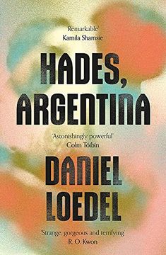 portada Hades, Argentina: 'An Astonishingly Powerful Novel'Colm Tóibín 