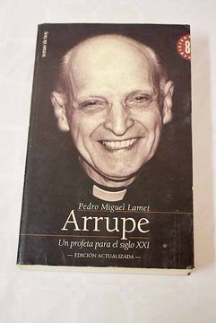 portada Arrupe: Un Profeta Para el Siglo xxi (in Spanish)