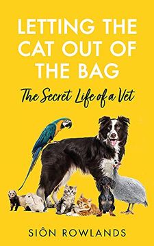 portada Letting the cat out of the Bag: The Secret Life of a vet