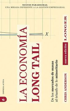 portada La Economia Long Tail: De los Mercados de Masas al Triunfo de lo Minoritario (in Spanish)